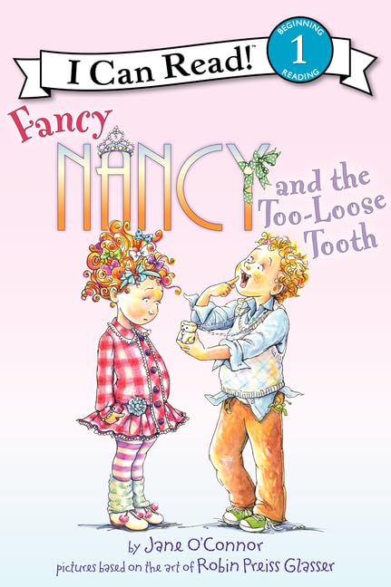 Fancy Nancy and the Too-Loose Tooth (I Can Read Level 1) - 454