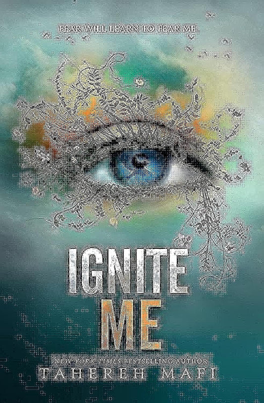 Ignite Me (Shatter Me: Series One, 3)