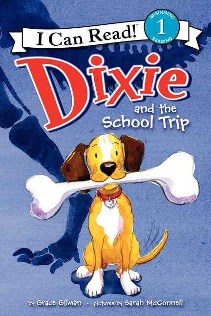 Dixie and the School Trip: A Picture Book About Best Friends and a Messy Dinosaur Museum Visit for Kids (Ages 4-8) (I Can Read Level 1)