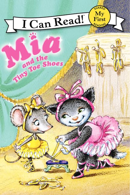 Mia and the Tiny Toe Shoes (My First I Can Read, 181)