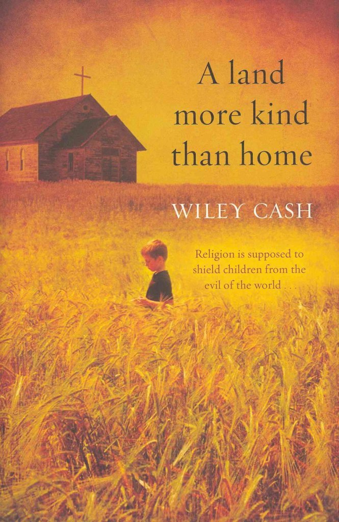 A Land More Kind Than Home: A Novel