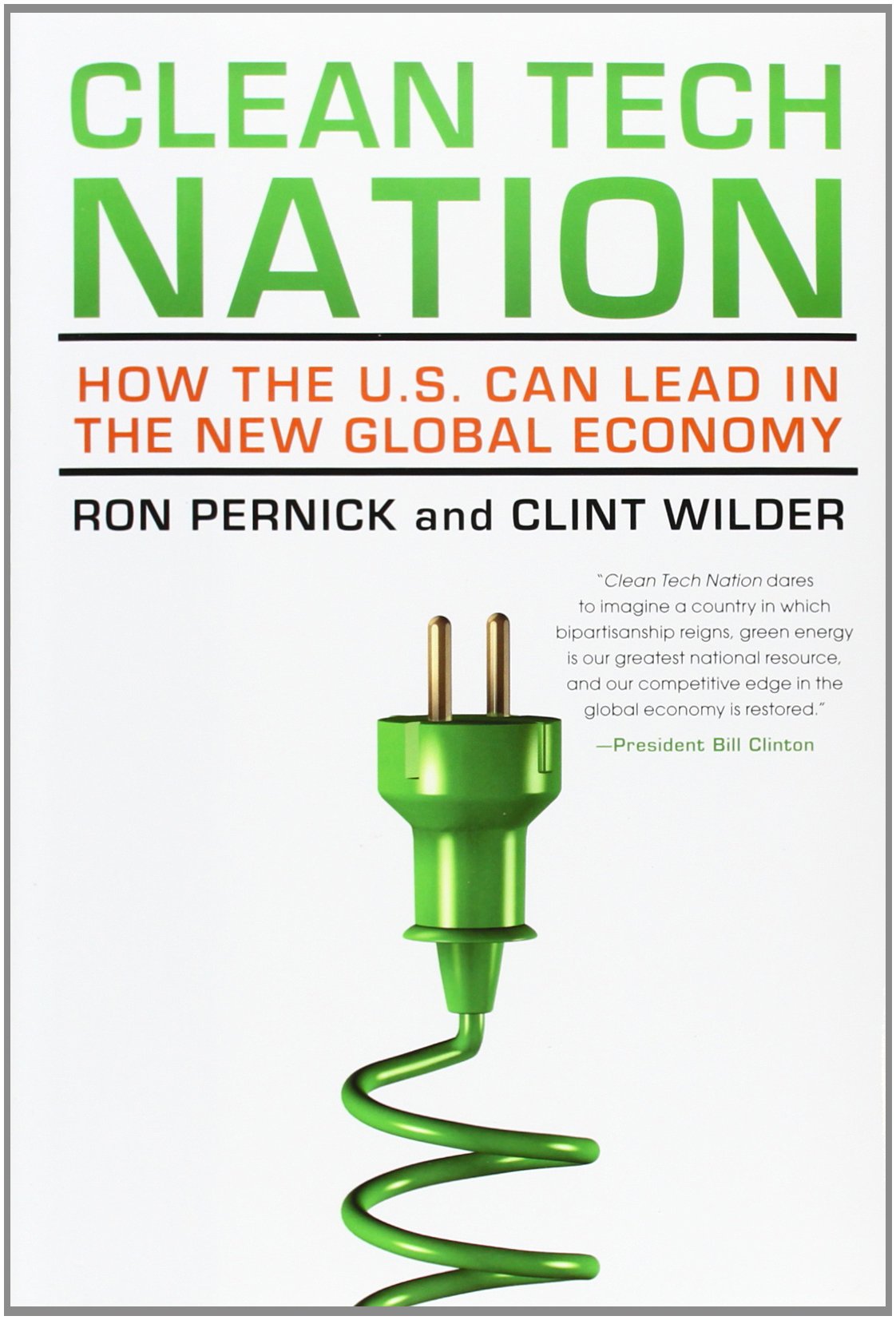 Clean Tech Nation: How the U.S. Can Lead in the New Global Economy