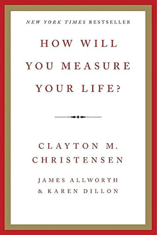How Will You Measure Your Life? - 2414