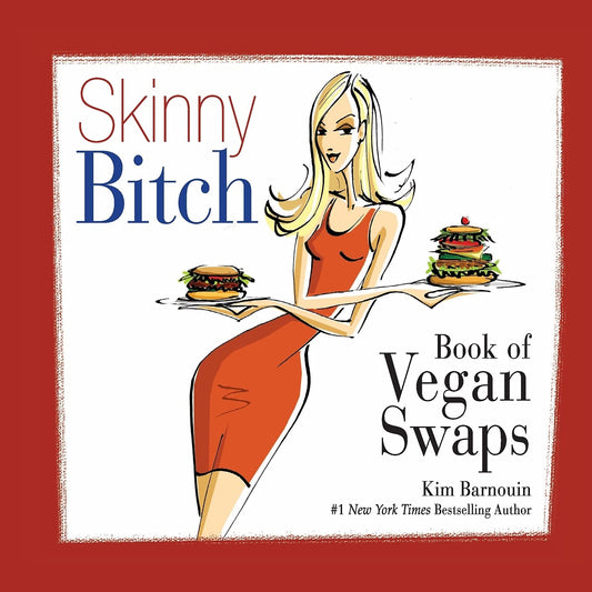 Skinny Bitch Book of Vegan Swaps - 9220