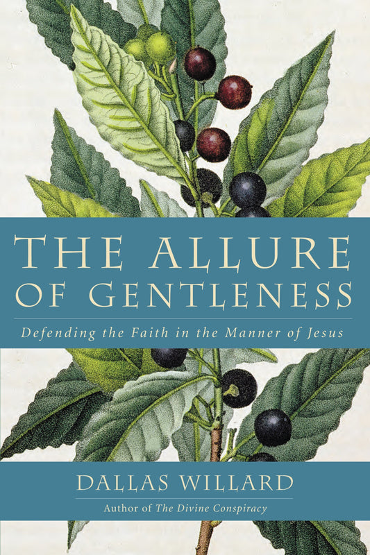 The Allure of Gentleness: Defending the Faith in the Manner of Jesus - 1890