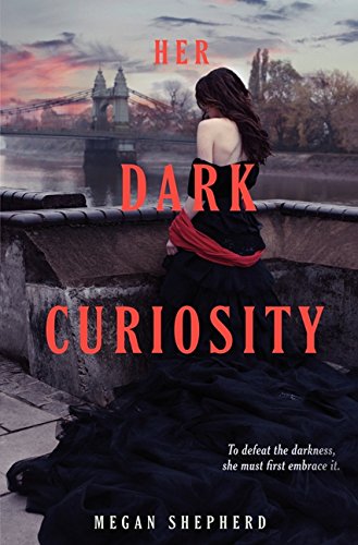 Her Dark Curiosity (Madman's Daughter) - 884