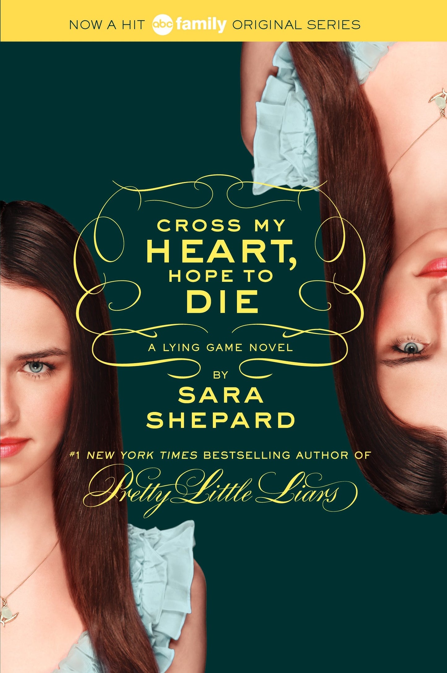 The Lying Game #5: Cross My Heart, Hope to Die: A Young Adult Suspense Mystery with Twin Sisters, Murder, and Dark Secrets