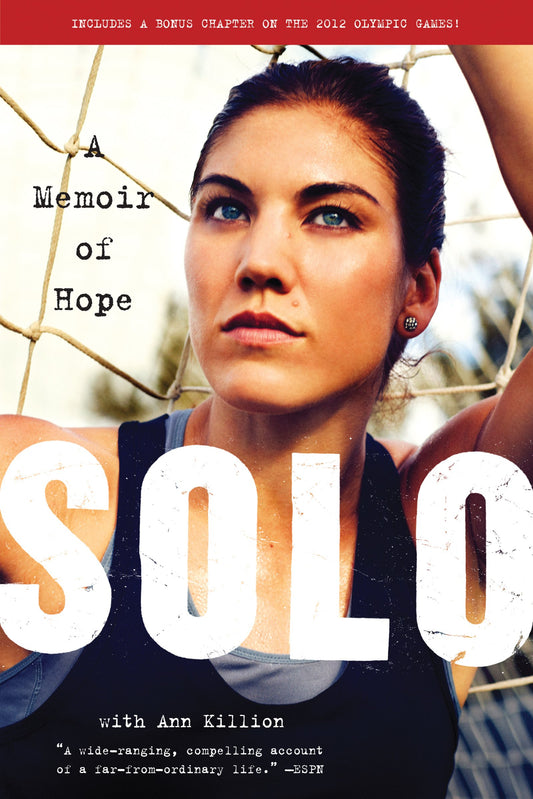 Solo: A Memoir of Hope – The Fearless Story of a World Cup Soccer Icon's Fight for Independence and Redemption