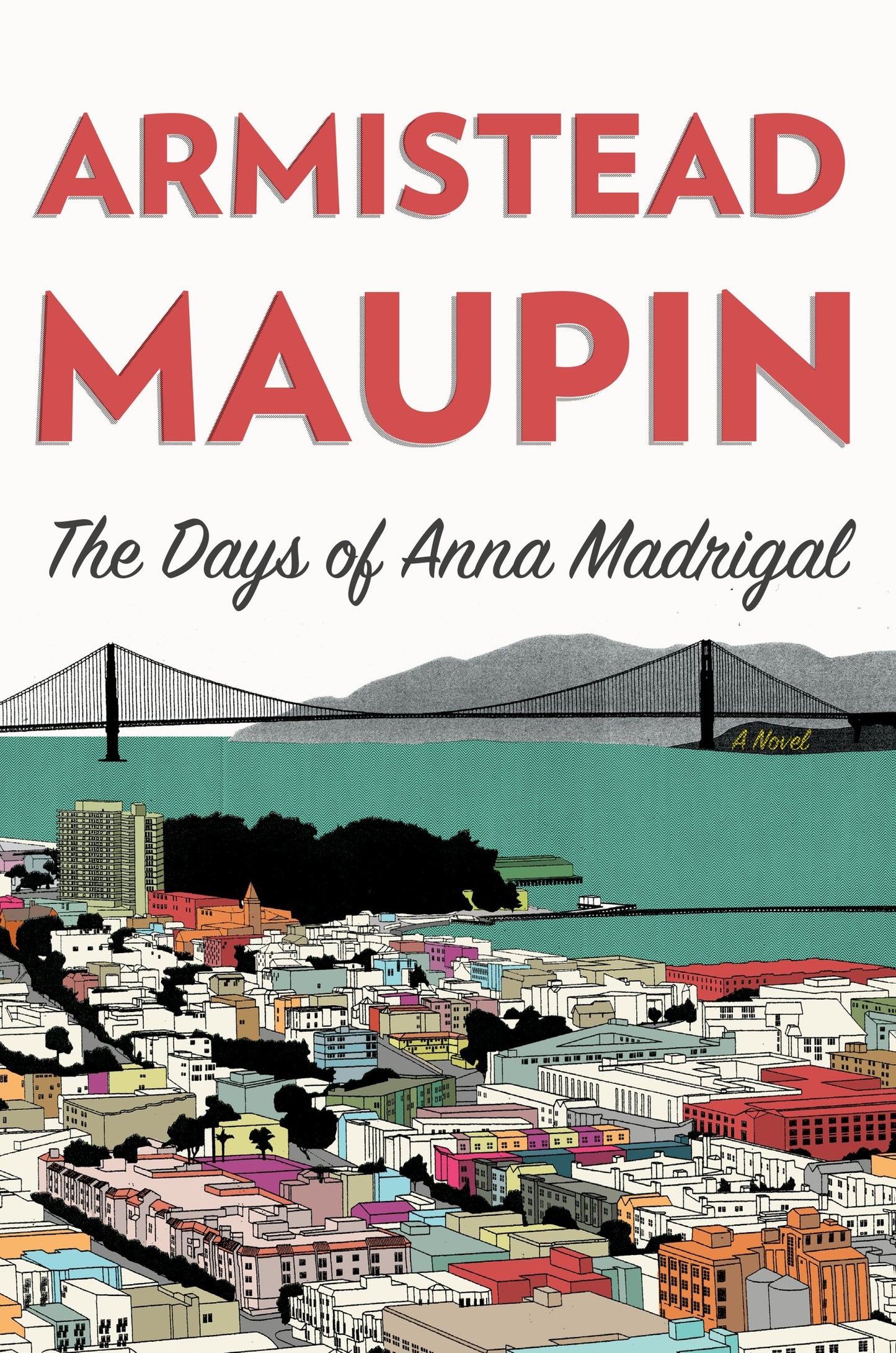 The Days of Anna Madrigal: A Novel (Tales of the City, 9) - 8200
