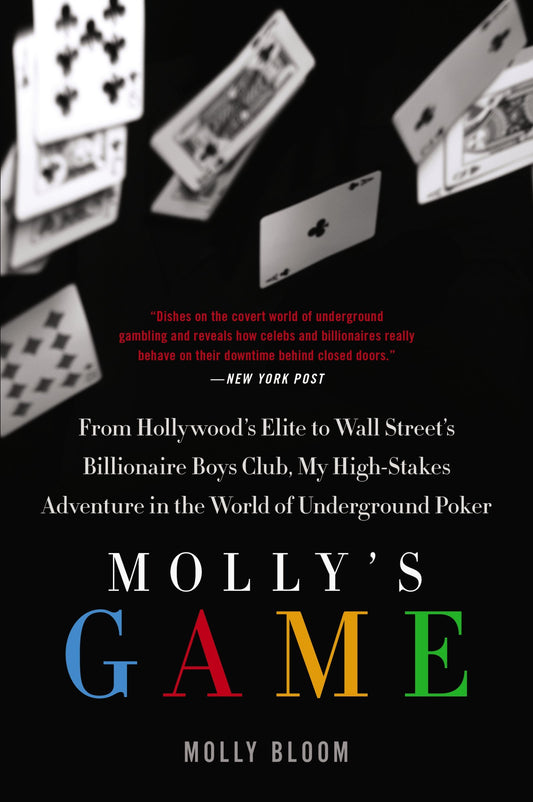 Molly's Game: The True Story of the 26-Year-Old Woman Behind the Most Exclusive, High-Stakes Underground Poker Game in the World - 865