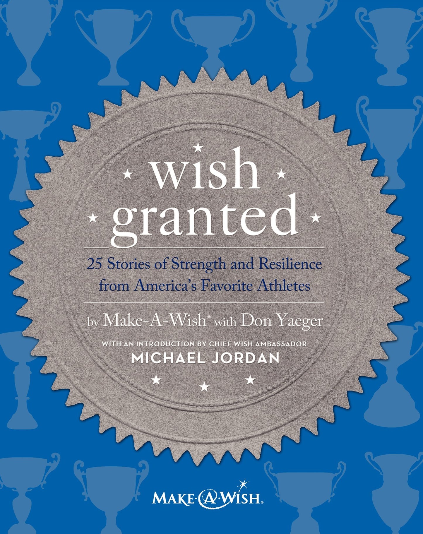 Wish Granted: 25 Stories of Strength and Resilience from America's Favorite Athletes