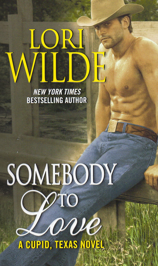 Somebody to Love: A Heartwarming Friends-to-Lovers Romance with a Sexy Cowboy in Cupid, Texas
