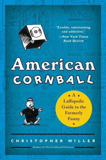 American Cornball: A Laffopedic Guide to the Formerly Funny – An Entertaining History of Comedy Tropes and Cultural Evolution