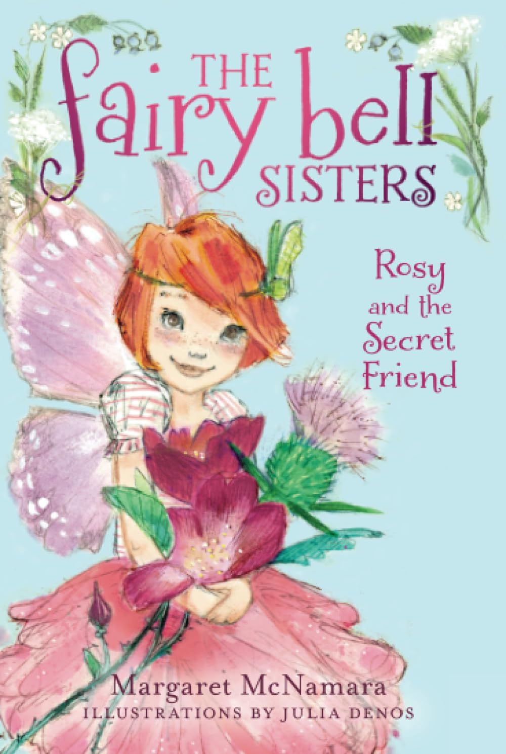 The Fairy Bell Sisters #2: Rosy and the Secret Friend: A Magical Tale About Sisters, Secrets, and Summer Friendship for Kids (Ages 6-10)
