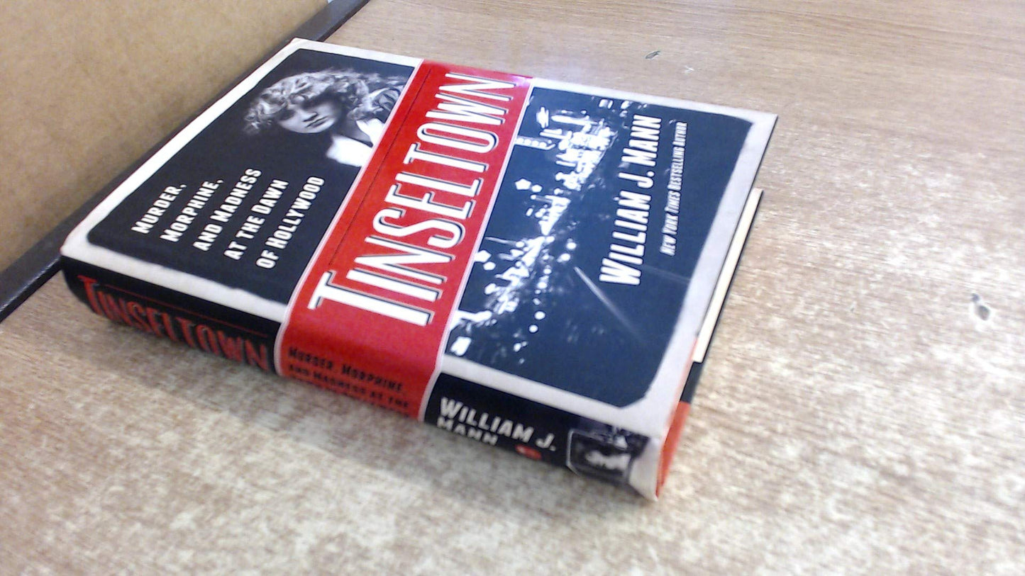 Tinseltown: Murder, Morphine, and Madness at the Dawn of Hollywood