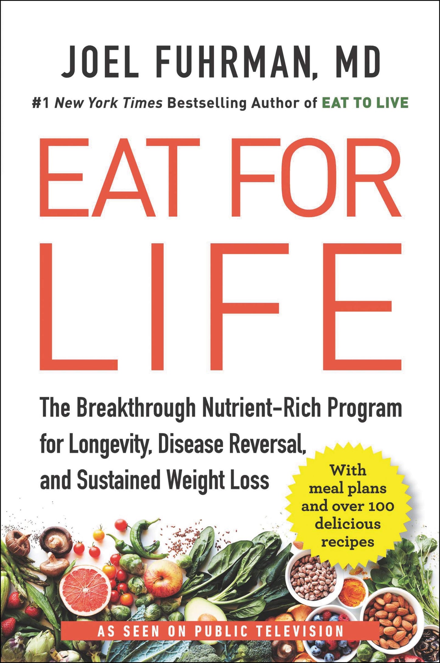 Eat for Life: The Breakthrough Nutrient-Rich Program for Longevity, Disease Reversal, and Sustained Weight Loss - 8797