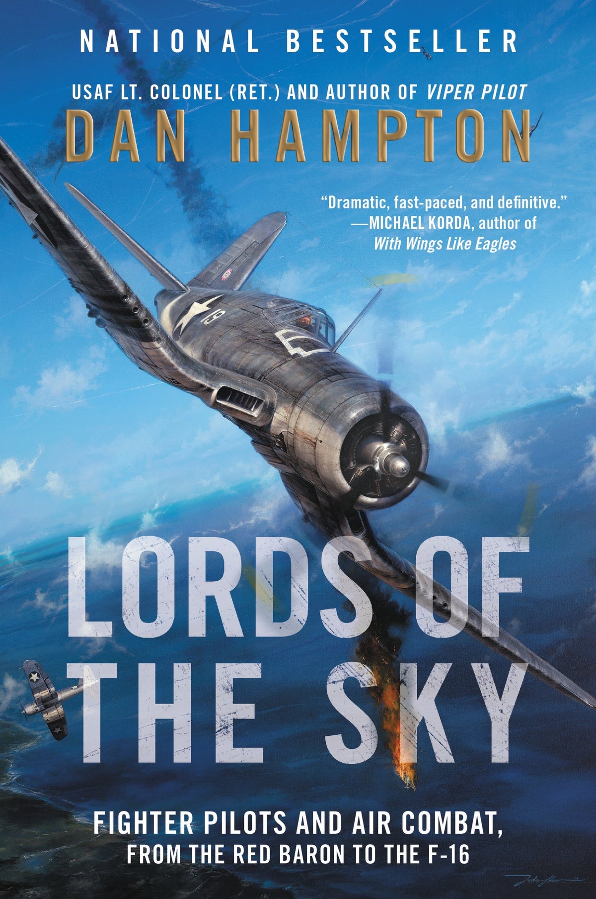Lords of the Sky: Fighter Pilots and Air Combat, from the Red Baron to the F-16 – The National Bestseller: Definitive Military Aviation