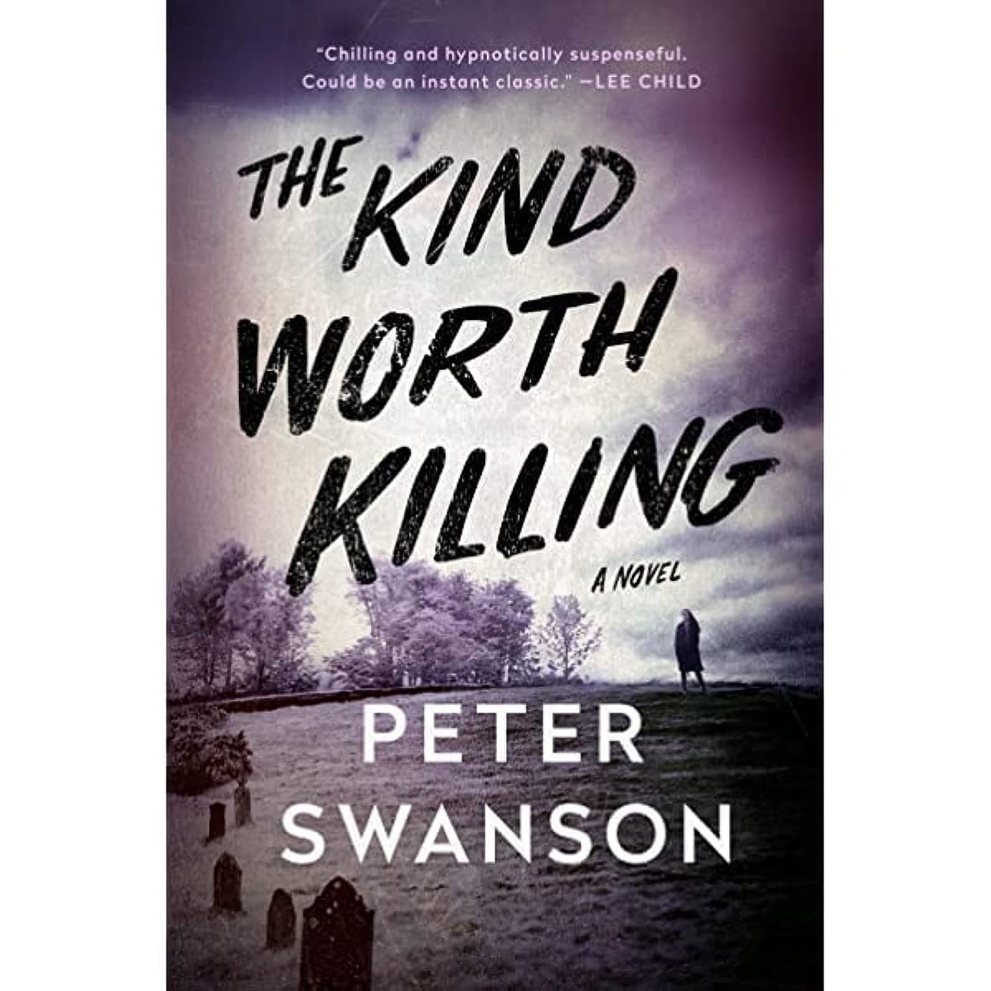 The Kind Worth Killing: A Novel
