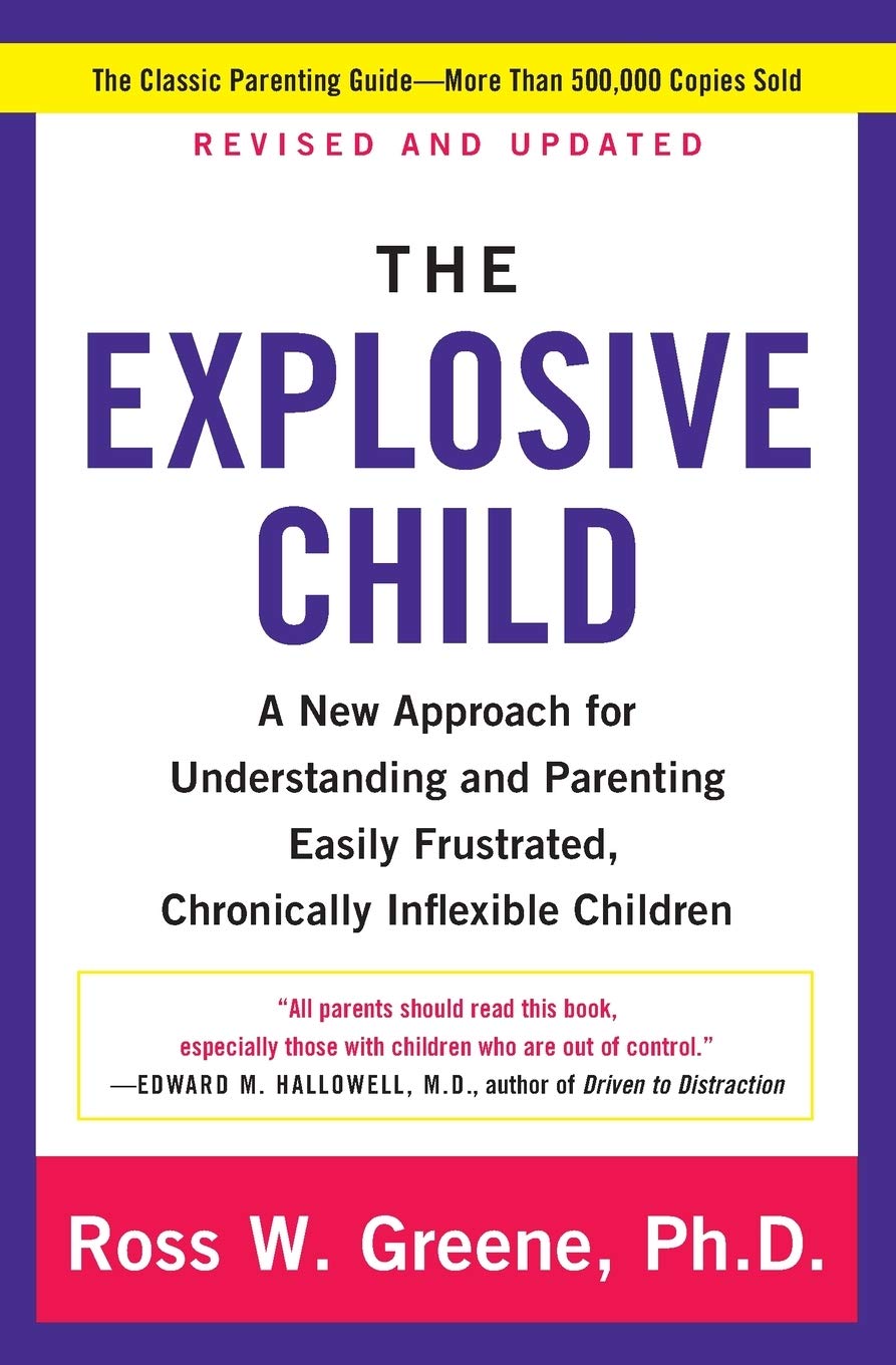 The Explosive Child [Fifth Edition]: A New Approach for Understanding and Parenting Easily Frustrated, Chronically Inflexible Children - 5769