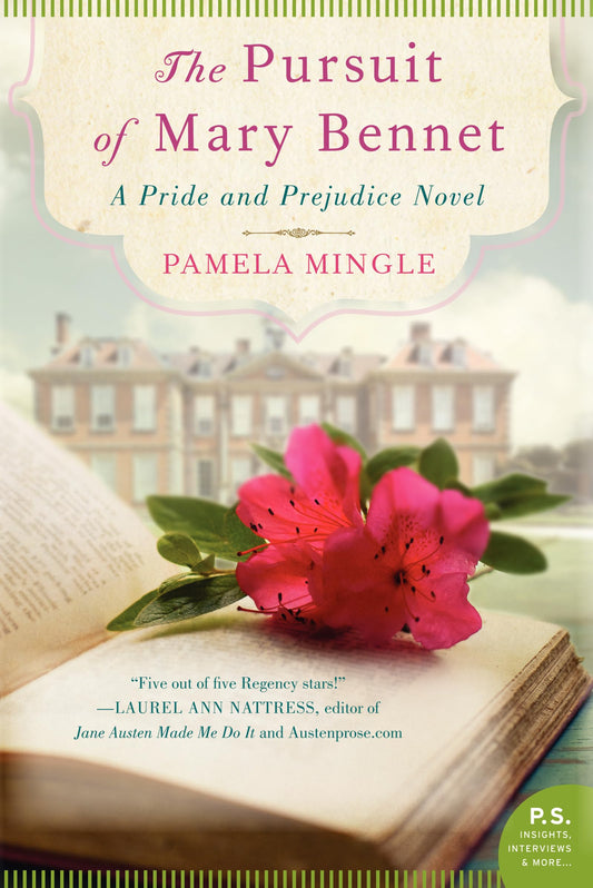 The Pursuit of Mary Bennet: A Pride and Prejudice Variation – The Overlooked Sister Discovers Romance in Jane Austen's Regency World of Courtship
