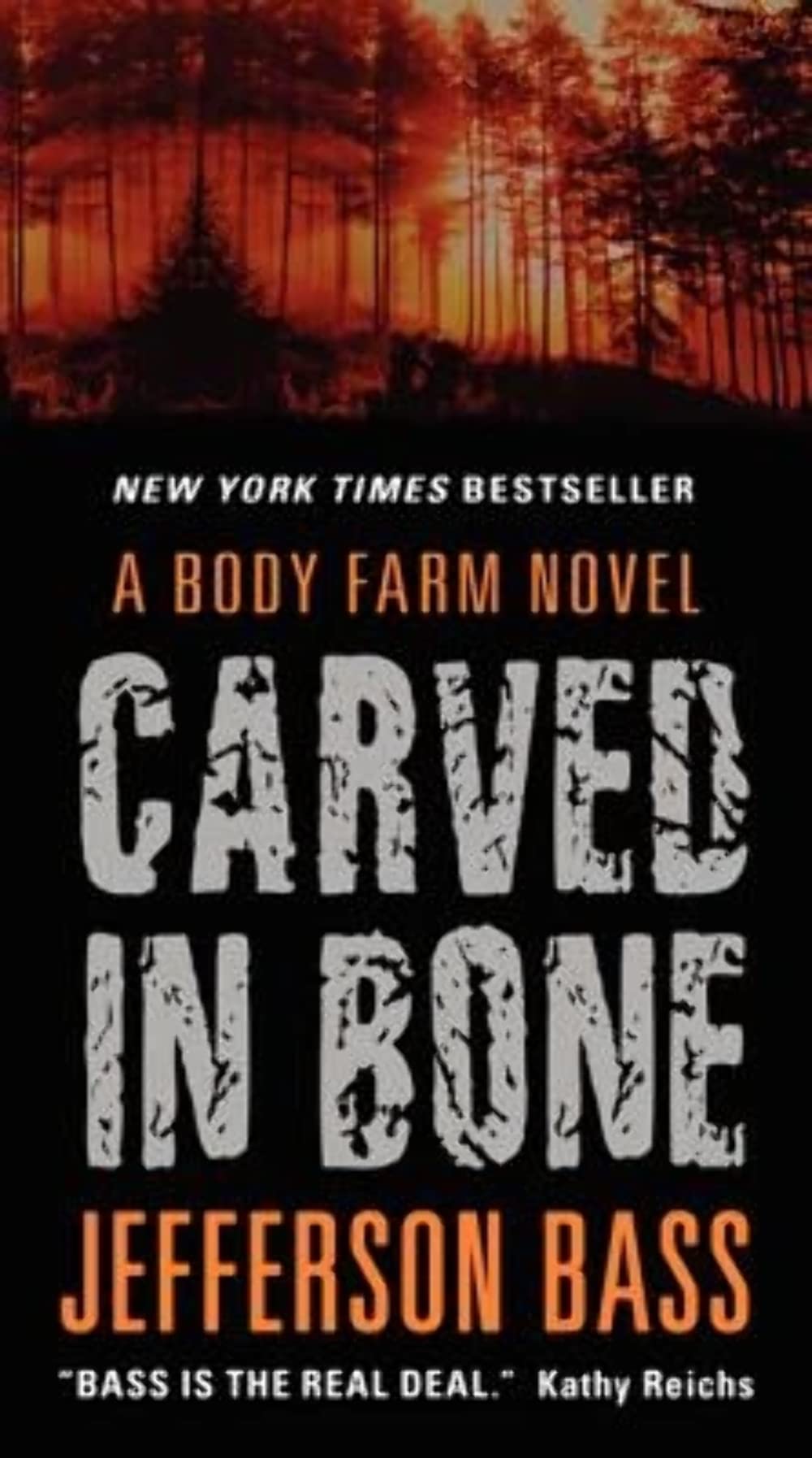 Carved in Bone: A Body Farm Forensic Thriller About Death, Secrets, and a 30-Year Cold Case (Body Farm Novel, 1)