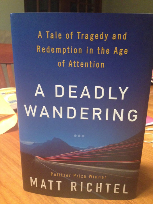A Deadly Wandering: A Tale of Tragedy and Redemption in the Age of Attention