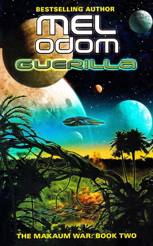 Guerilla: The Makaum War: Book Two – A Pulse-Pounding Military Sci-Fi Series