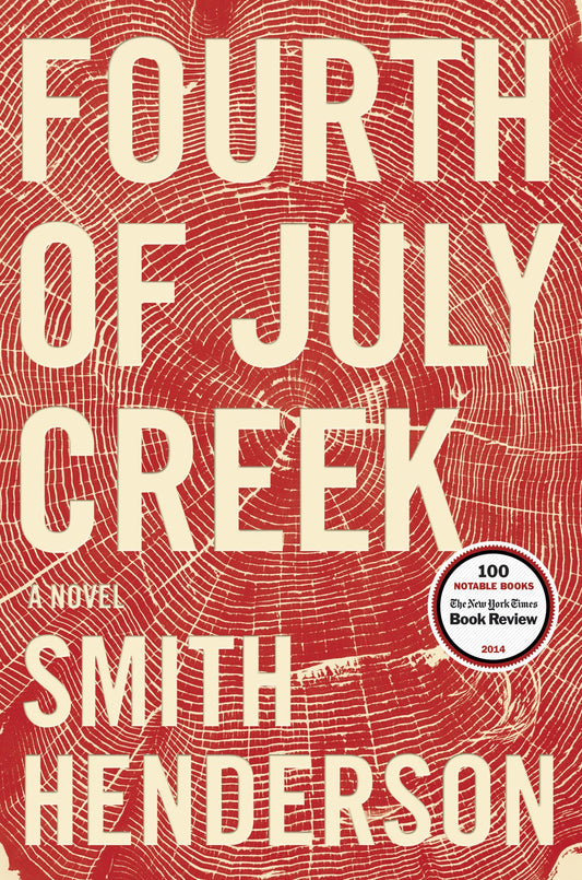 Fourth of July Creek: A Novel - 2090