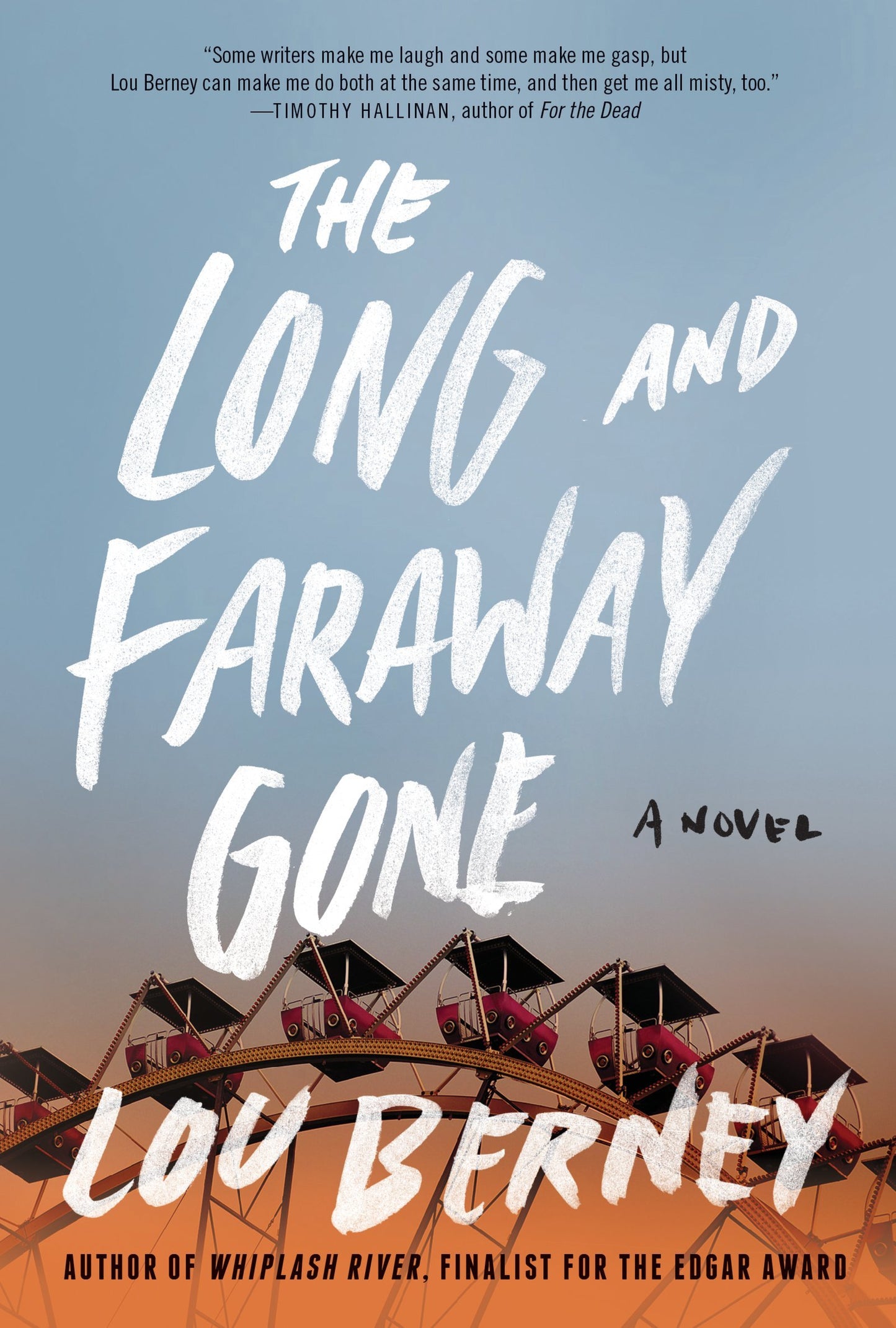 The Long and Faraway Gone: A Novel - 5407