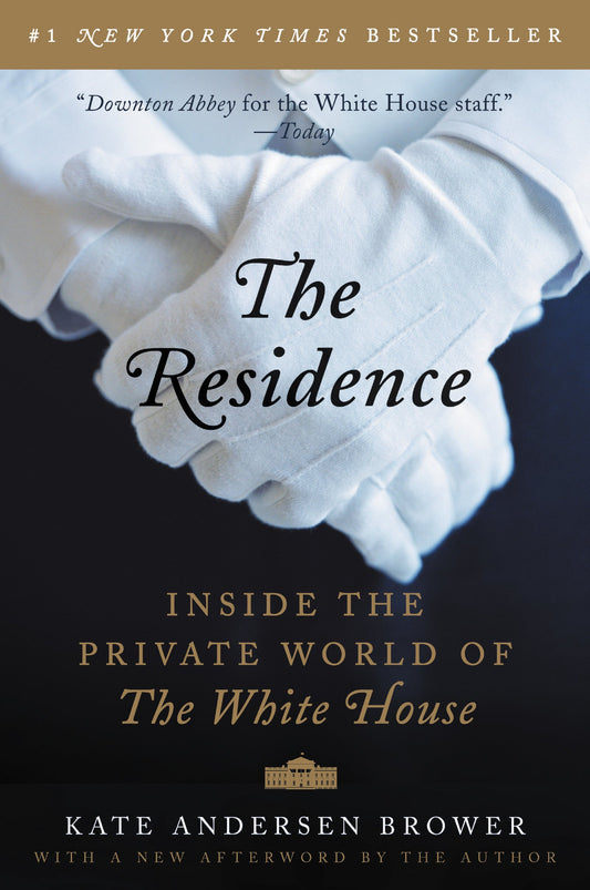 The Residence: Inside the Private World of the White House - 2629