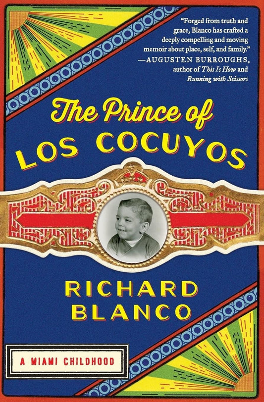 The Prince of los Cocuyos: A Miami Childhood - 514