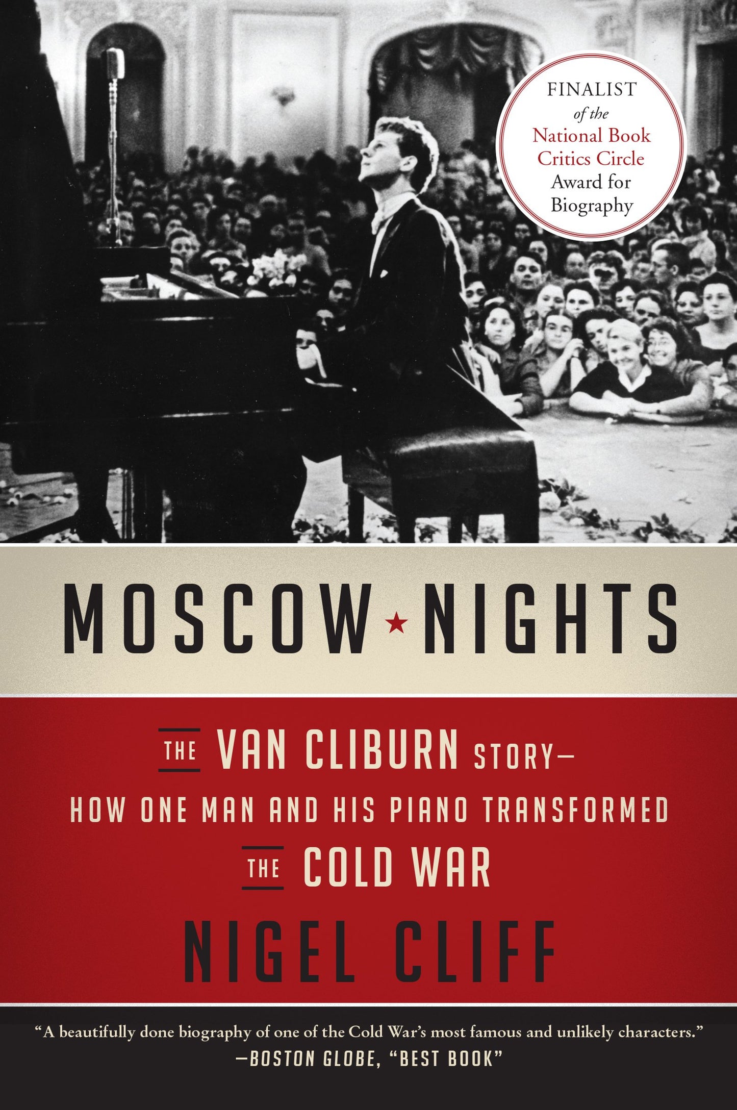 Moscow Nights: The Van Cliburn Story―How One Man and His Piano Transformed the Cold War – A Thrilling History of the 1958 Competition That Captivated Russia and America