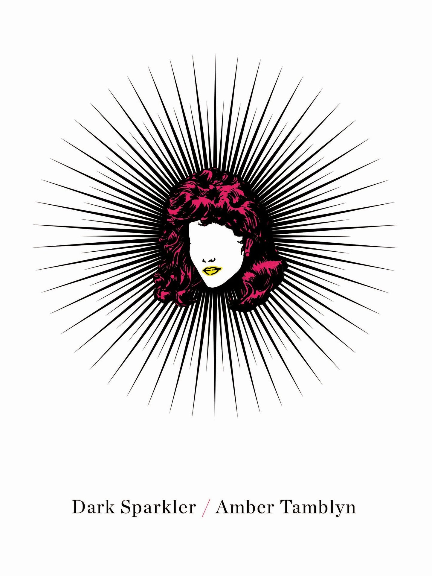 Dark Sparkler: Provocative Poems on Hollywood's Tragic Starlets from Marilyn Monroe to Brittany Murphy