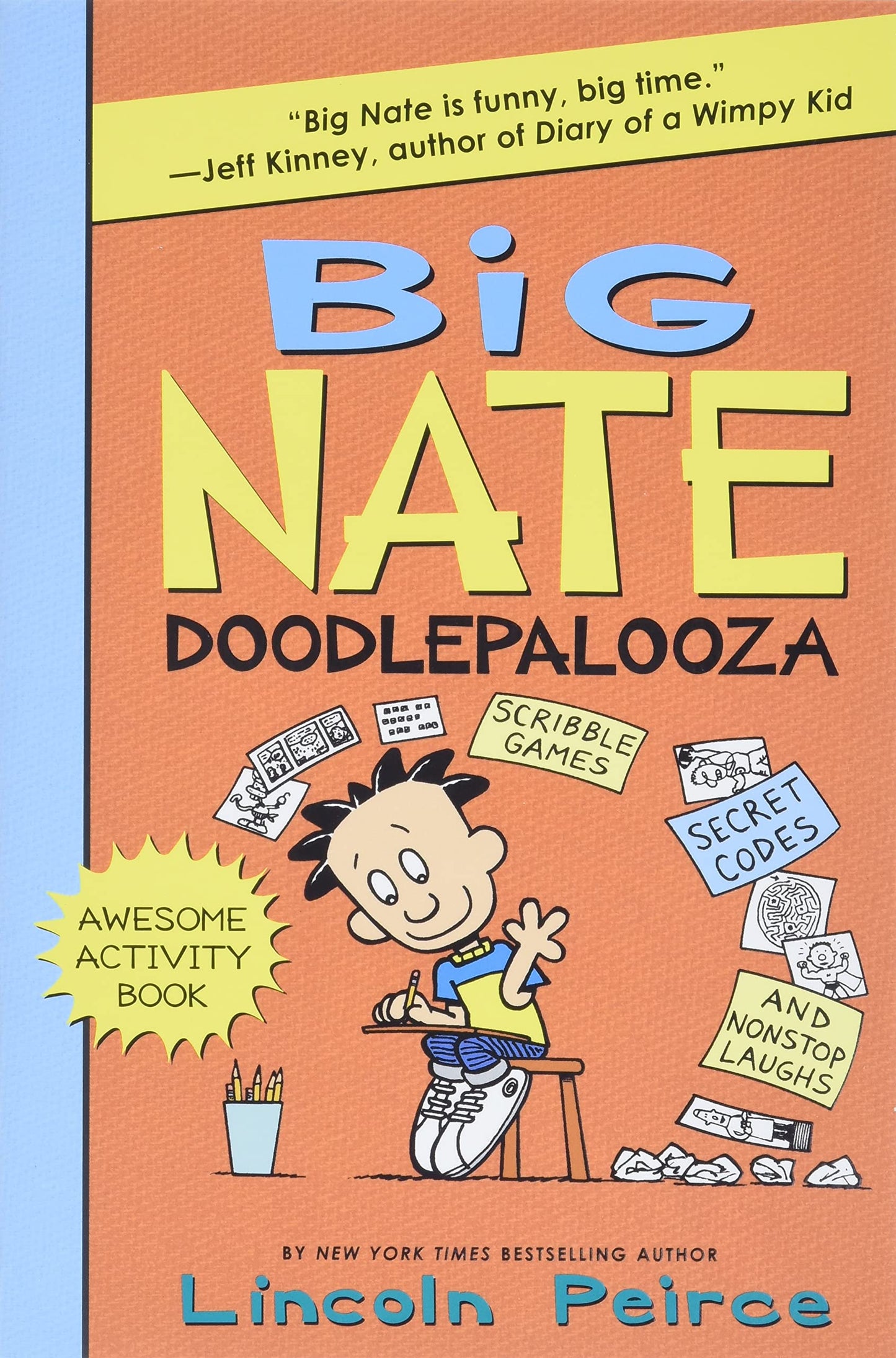 Big Nate Doodlepalooza: A Hilarious Big Nate Activity Book with Super Scribbles, Cool Comix, and Lots of Laughs