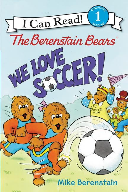 The Berenstain Bears: We Love Soccer! (I Can Read Level 1) - 4646