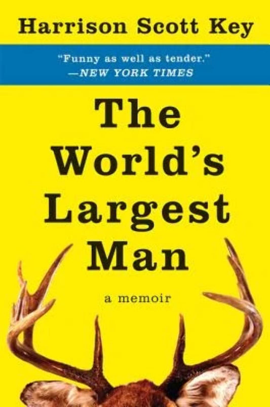 The World's Largest Man: A Memoir – Thurber Prize Winner: A Hilarious and Heartbreaking Southern Story