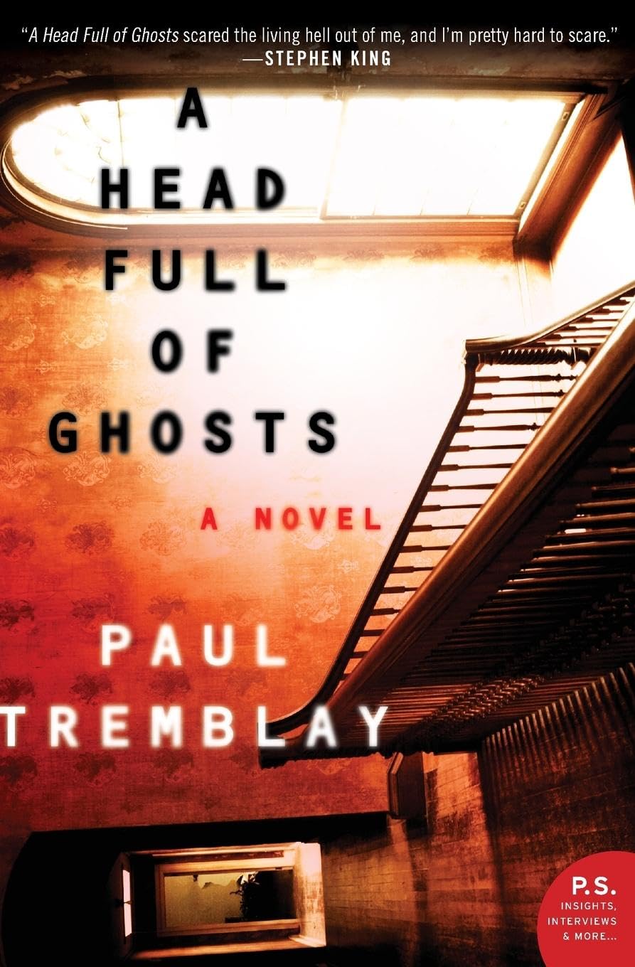 A Head Full of Ghosts: A Novel – A Bram Stoker Award-Winning Psychological Thriller of Demonic Possession and Madness