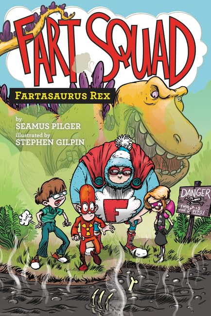 Fart Squad #2: Fartasaurus Rex: A Laugh-Out-Loud Chapter Book About Bathroom Humor and Giggles for Kids (Ages 6-10)
