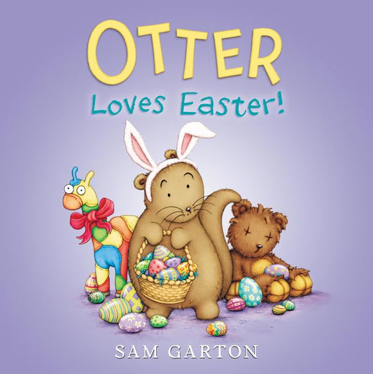 Otter Loves Easter!: An Easter And Springtime Book For Kids - 4634