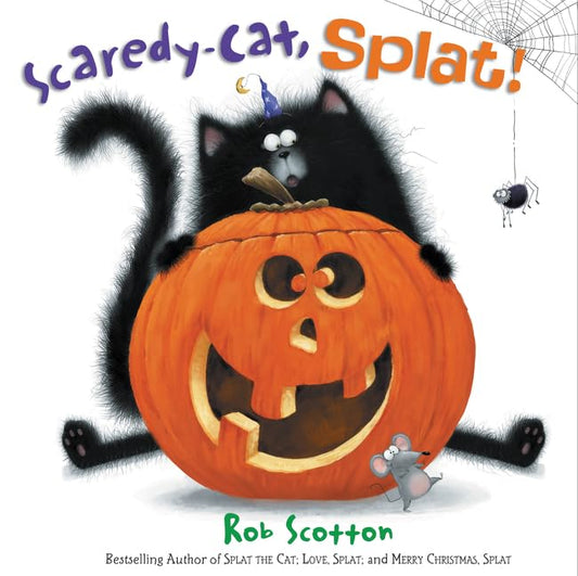 Scaredy-Cat, Splat!: A Great Fall and Halloween Read for Kids (Splat the Cat)