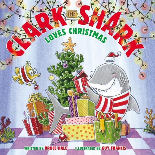 Clark the Shark Loves Christmas: Great for Holiday and Christmas Reading or Gifting