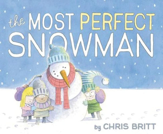 The Most Perfect Snowman: A Winter and Holiday Book for Kids – A Heartwarming Story About Belonging and the True Meaning of Giving for Children (Ages 4-8)