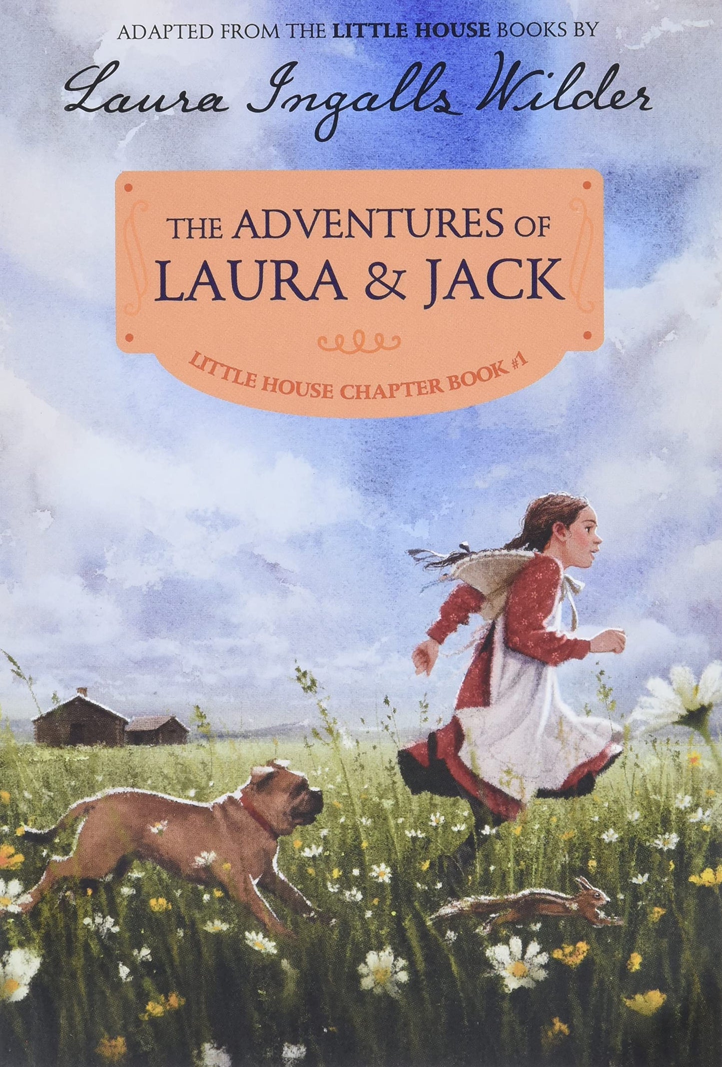 The Adventures of Laura & Jack: Reillustrated Edition – A True Frontier Story About a Pioneer Girl and Her Loyal Dog for Kids (Ages 6-10) (Little House Chapter Book, 1)