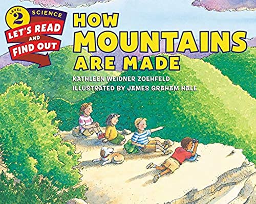 How Mountains Are Made: An Illustrated STEM Book about Earth's Crust and Mountain Formation for Kids (Ages 4-8) (Let's-Read-and-Find-Out Science 2)