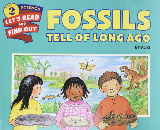 Fossils Tell of Long Ago (Let's-Read-and-Find-Out Science 2) - 451