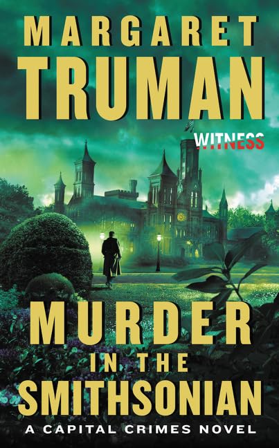 Murder in the Smithsonian: A Gripping Political Thriller – Book 4 in the Capital Crimes Series