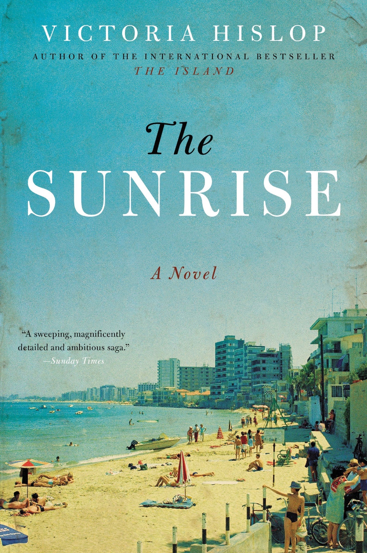 The Sunrise: An Epic Tale of Three Families and the Fall of a Mediterranean Paradise