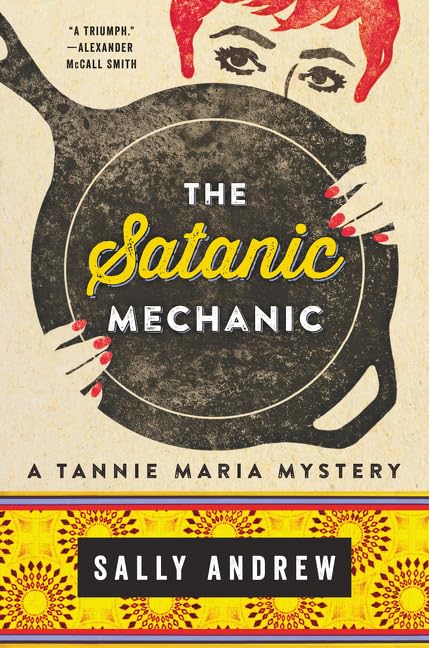 The Satanic Mechanic: A Tannie Maria Mystery (Tannie Maria Mystery, 2)