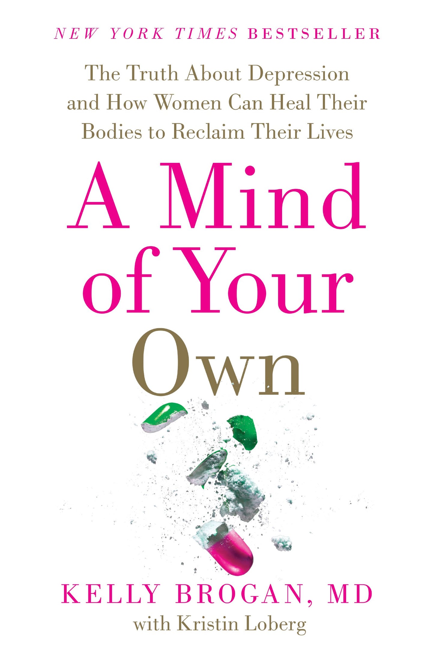 A Mind of Your Own: The Truth About Depression and How Women Can Heal Their Bodies to Reclaim Their Lives - 5116