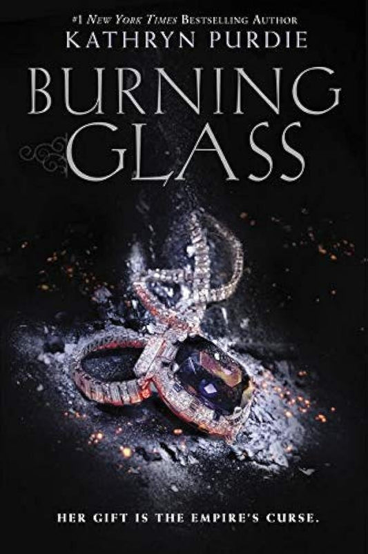 Burning Glass: The #1 New York Times Bestselling Young Adult Fantasy of Dangerous Magic and Redemption